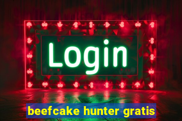 beefcake hunter gratis